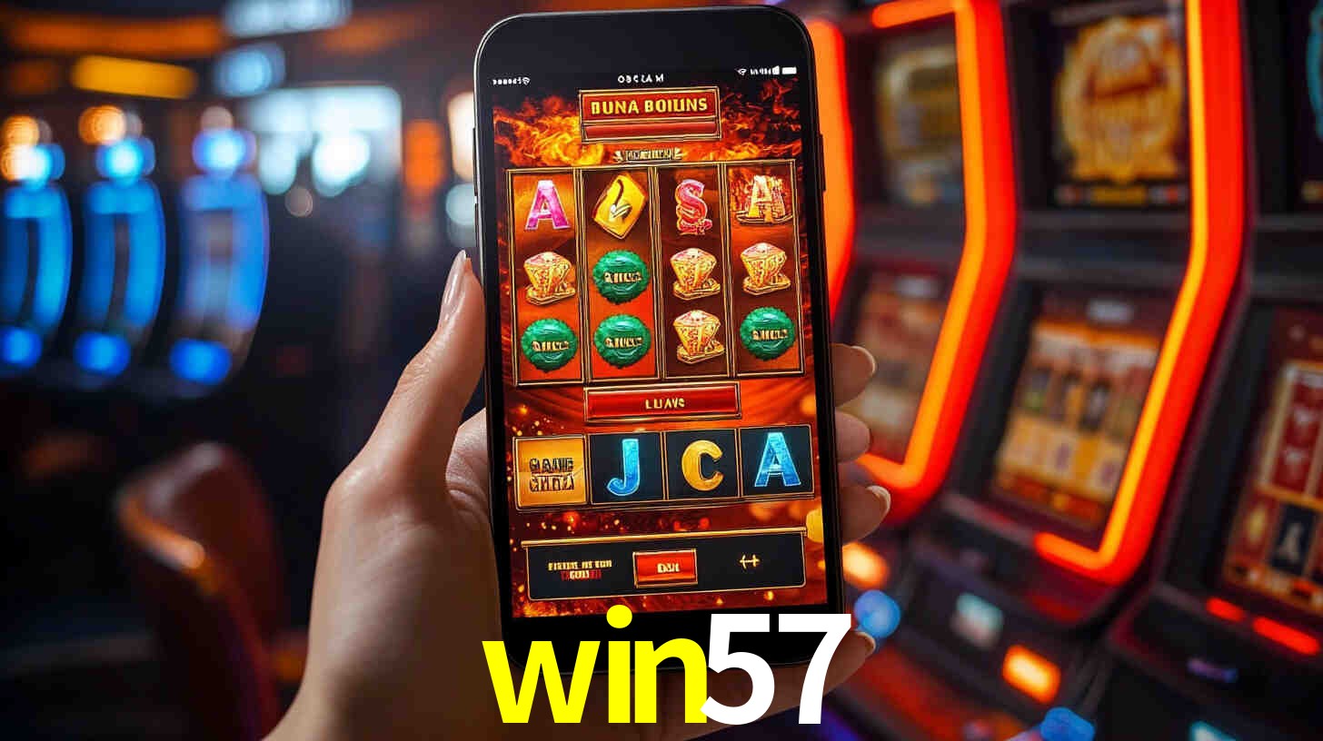 win57: Jogos de Caça-Níqueis-Altas Recompensas, Roleta-Velocidade, Blackjack-Desafios Máximos